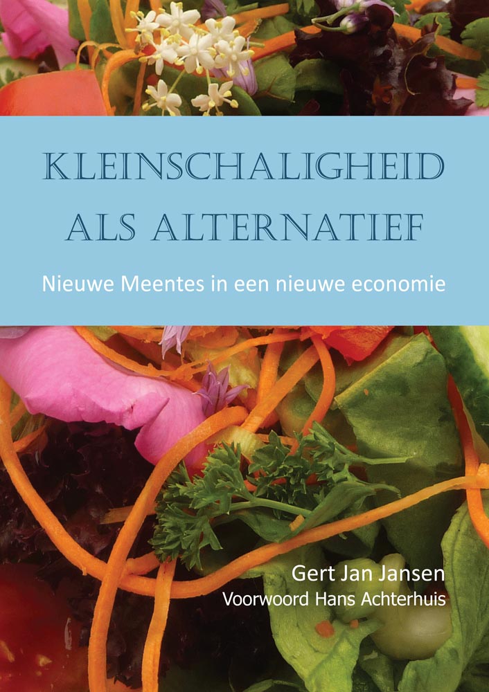 Kleinschaligheid als alternatief!