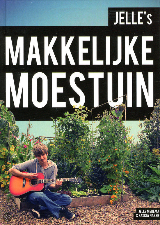 jelle's makkelijke moestuin